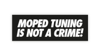 Sticker Moped Tuning is not a Crime 2015